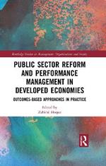 Public Sector Reform and Performance Management in Developed Economies: Outcomes-Based Approaches in Practice