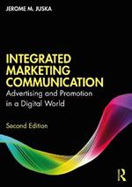 Integrated Marketing Communication: Advertising and Promotion in a Digital World