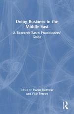 Doing Business in the Middle East: A Research-Based Practitioners’ Guide