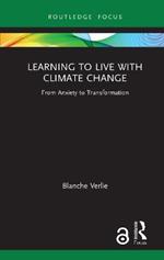 Learning to Live with Climate Change: From Anxiety to Transformation