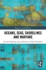 Oceans, Seas, Shorelines and Warfare