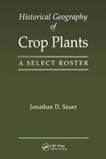 Historical Geography of Crop Plants: A Select Roster