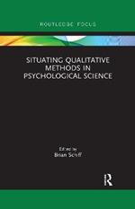 Situating Qualitative Methods in Psychological Science