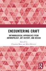 Encountering Craft: Methodological Approaches from Anthropology, Art History, and Design