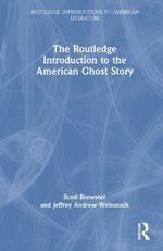 The Routledge Introduction to the American Ghost Story