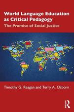 World Language Education as Critical Pedagogy: The Promise of Social Justice