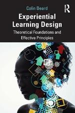Experiential Learning Design: Theoretical Foundations and Effective Principles