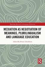 Mediation as Negotiation of Meanings, Plurilingualism and Language Education