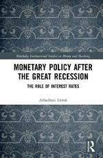 Monetary Policy after the Great Recession: The Role of Interest Rates