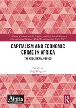 Capitalism and Economic Crime in Africa: The Neoliberal Period