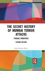 The Secret History of Mumbai Terror Attacks: Fragile Frontiers