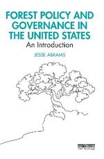 Forest Policy and Governance in the United States: An Introduction