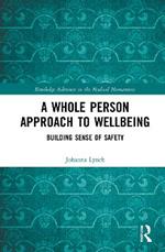 A Whole Person Approach to Wellbeing: Building Sense of Safety