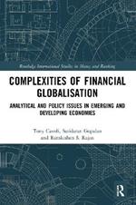 Complexities of Financial Globalisation: Analytical and Policy Issues in Emerging and Developing Economies