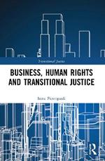 Business, Human Rights and Transitional Justice