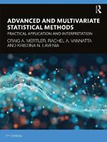 Advanced and Multivariate Statistical Methods: Practical Application and Interpretation