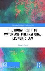 The Human Right to Water and International Economic Law