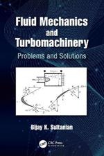 Fluid Mechanics and Turbomachinery: Problems and Solutions