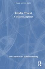 Insider Threat: A Systemic Approach