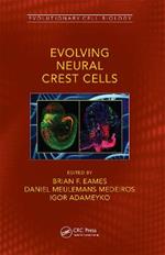 Evolving Neural Crest Cells