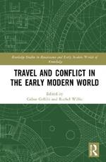 Travel and Conflict in the Early Modern World