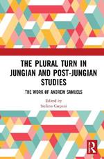 The Plural Turn in Jungian and Post-Jungian Studies: The Work of Andrew Samuels