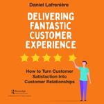 Delivering Fantastic Customer Experience