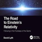 The Road to Einstein's Relativity