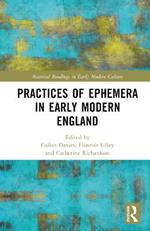 Practices of Ephemera in Early Modern England