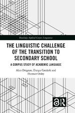 The Linguistic Challenge of the Transition to Secondary School: A Corpus Study of Academic Language