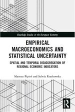 Empirical Macroeconomics and Statistical Uncertainty: Spatial and Temporal Disaggregation of Regional Economic Indicators