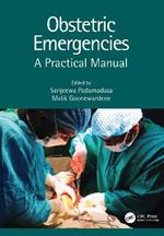 Obstetric Emergencies: A Practical Manual