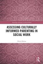 Assessing Culturally Informed Parenting in Social Work