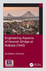 Engineering Aspects of Howrah Bridge at Kolkata (1943)