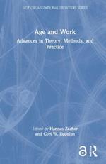 Age and Work: Advances in Theory, Methods, and Practice