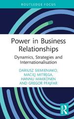 Power in Business Relationships: Dynamics, Strategies and Internationalisation