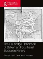 The Routledge Handbook of Balkan and Southeast European History