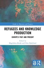 Refugees and Knowledge Production: Europe's Past and Present