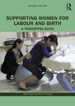 Supporting Women for Labour and Birth: A Thoughtful Guide