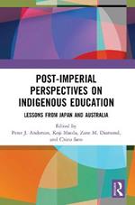 Post-Imperial Perspectives on Indigenous Education: Lessons from Japan and Australia