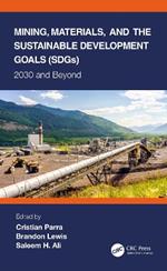 Mining, Materials, and the Sustainable Development Goals (SDGs): 2030 and Beyond