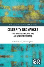 Celebrity Bromances: Constructing, Interpreting and Utilising Personas