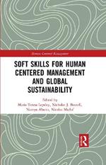 Soft Skills for Human Centered Management and Global Sustainability