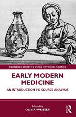 Early Modern Medicine: An Introduction to Source Analysis