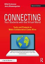 Connecting Your Students with the Virtual World: Tools and Projects to Make Collaboration Come Alive