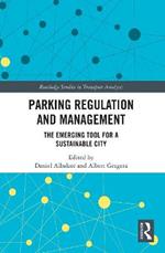 Parking Regulation and Management: The Emerging Tool for a Sustainable City