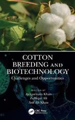 Cotton Breeding and Biotechnology: Challenges and Opportunities