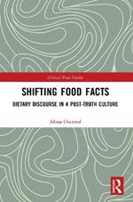 Shifting Food Facts: Dietary Discourse in a Post-Truth Culture