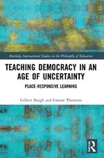 Teaching Democracy in an Age of Uncertainty: Place-Responsive Learning