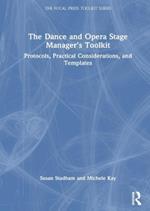 The Dance and Opera Stage Manager's Toolkit: Protocols, Practical Considerations, and Templates